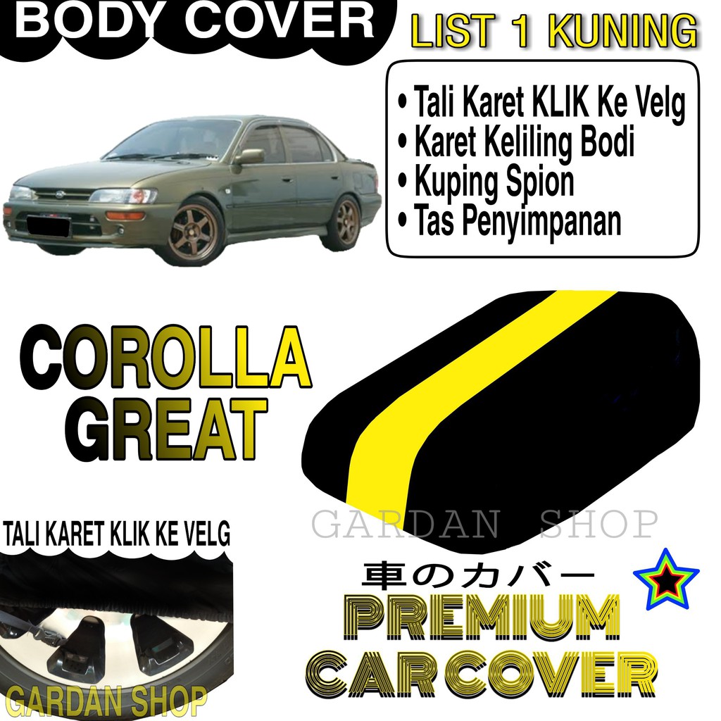 Body Cover COROLLA GREAT List Kuning Penutup Pelindung Bodi Mobil Corolla Great PREMIUM Yellow