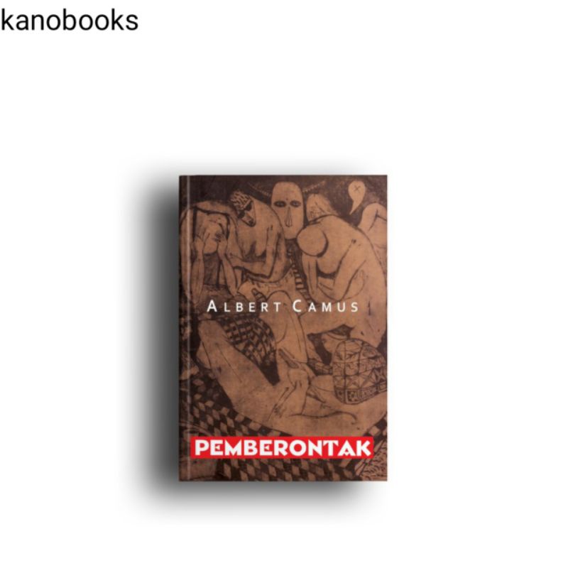 PEMBERONTAK - Albert Camus