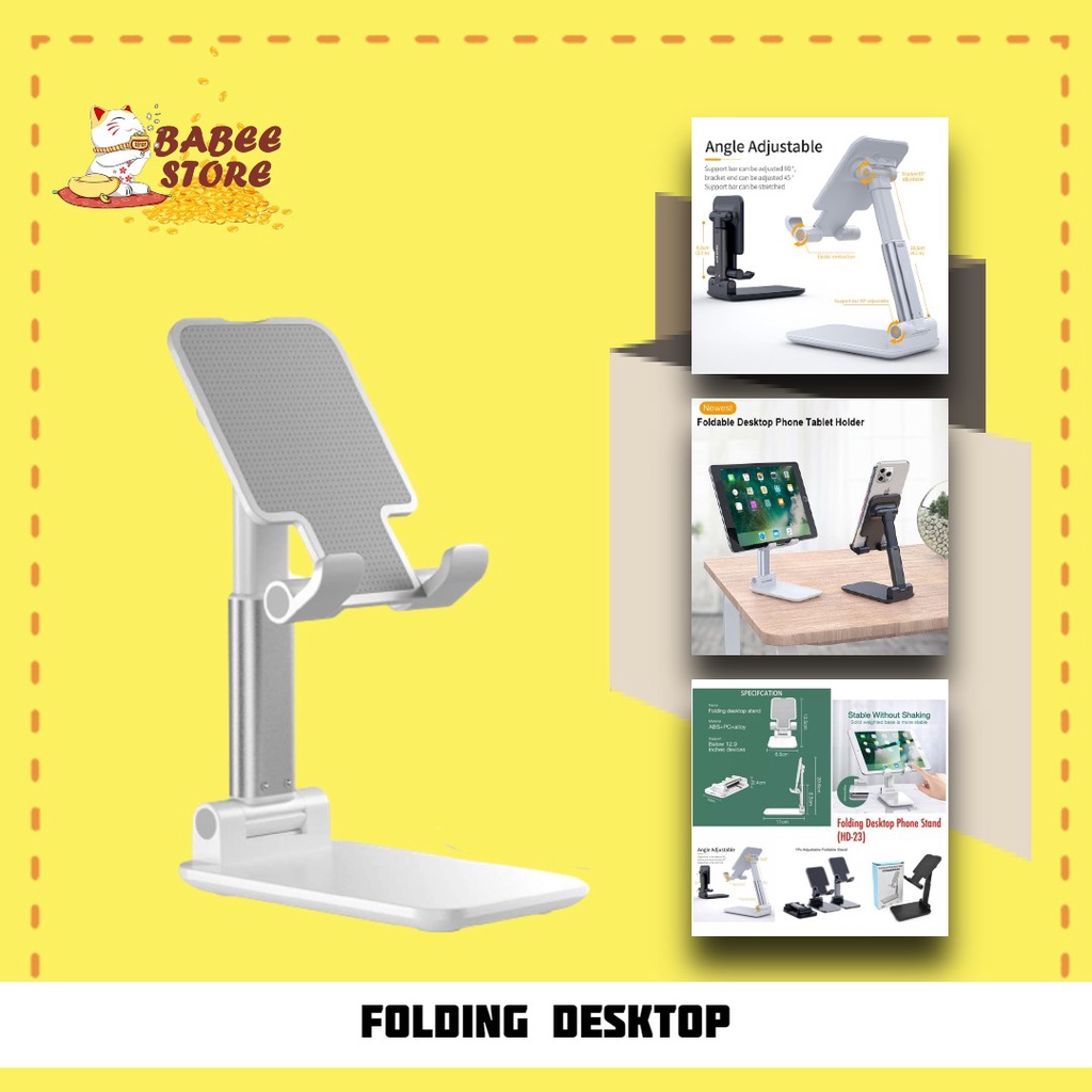 BABEE -  HOLDER STAND HP / DUDUKAN HP / DUDUKAN TABLET / FOLDING DEKSTOP PHONE STAND ADJUSTABLE