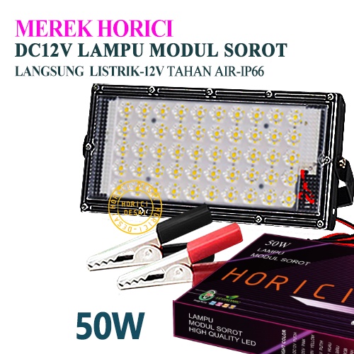 MEREK HORICI ASLI FULL DC 12V 50W LAMPU SOROT PANEL LED FLOODLIGHT KABEL JEPIT AKI / 12V LAMPU PJU