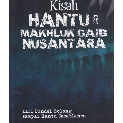 KISAH HANTU & MAKHLUK GAIB NUSANTARA