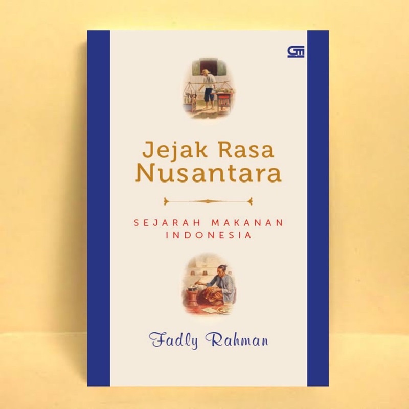 

Jejak Rasa Nusantara : Sejarah Makanan Indonesia