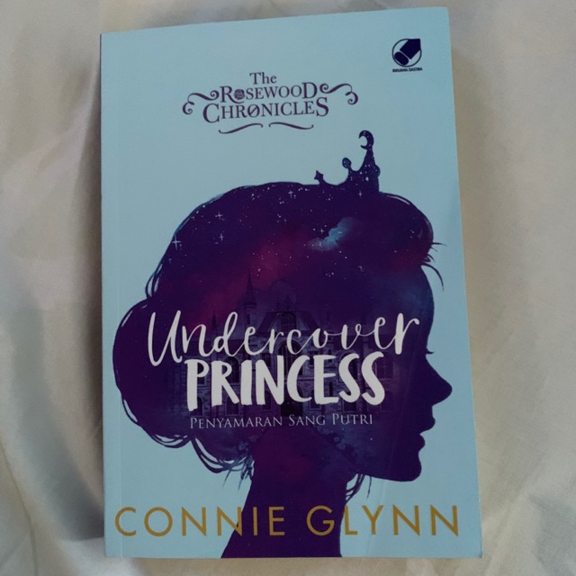 Jual Undercover Princess [the Rosewood Chronicles] Karya Connie Glynn Preloved Shopee