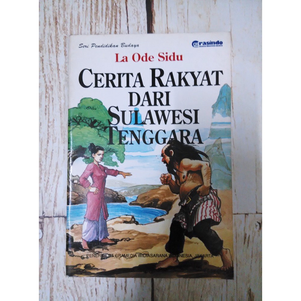 Cerita Rakyat Dari Sulawesi Tenggara - Grasindo