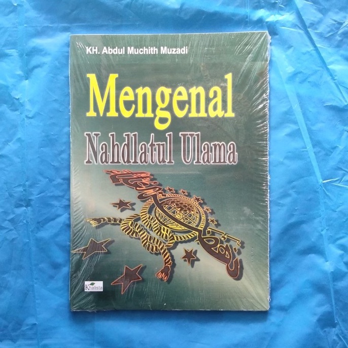MENGENAL NAHDLATUL ULAMA - KH. A. MUCHIT MUZADI