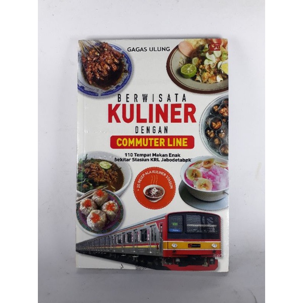 Berwisata KULINER Dengan COMMUTER LINE 110 Tempat Makan Enak Sekitar Stasiun KRL Jabodetabek