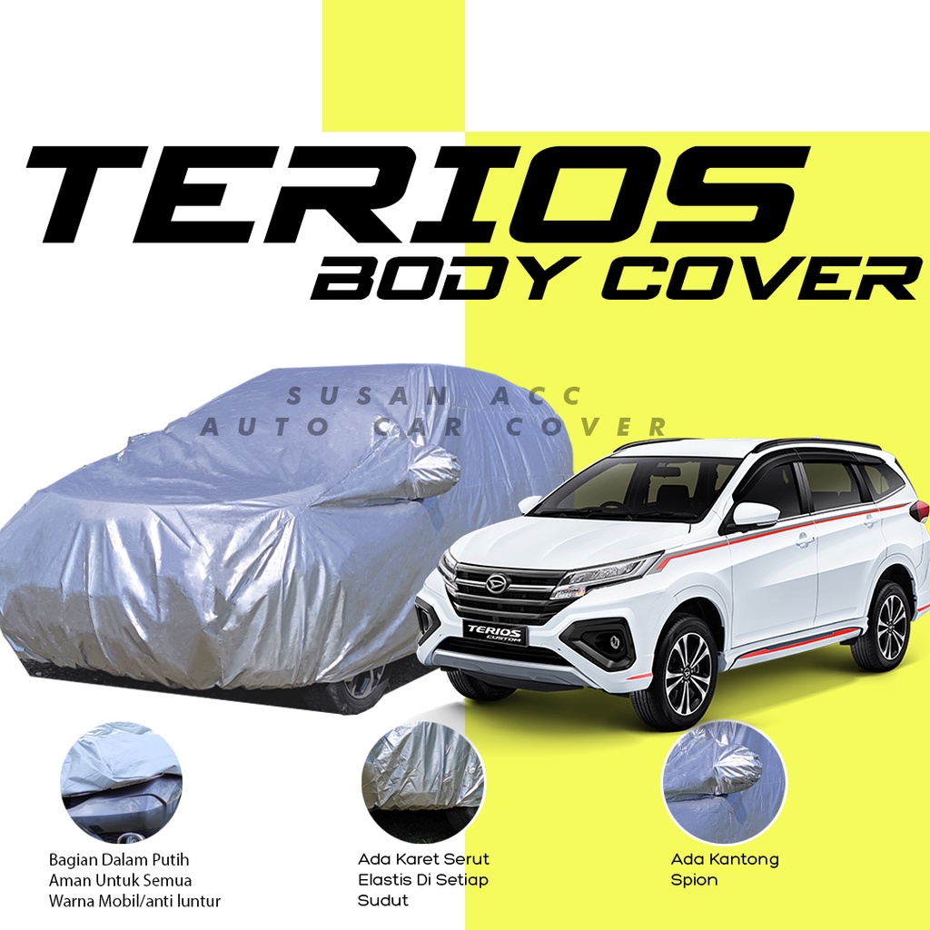 Body Cover Mobil TERIOS / Sarung Mobil Terios Lama / Rush / Cover Mobil Terios /Selimut Mobil Terios/xpander/xpander sport.xpander ultimate/xpander cross/innova/innova lama/kijang innova/xl7/captiva all new terios new terios 2023 terios 2024 all new rush