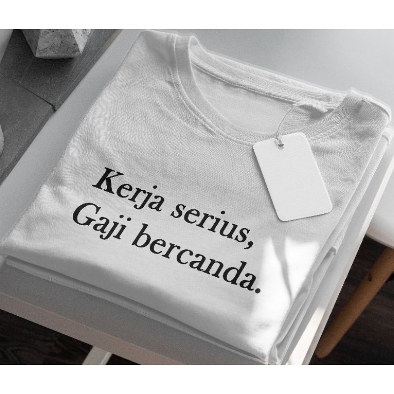 Kaos // Kerja Serius Gaji Bercanda //