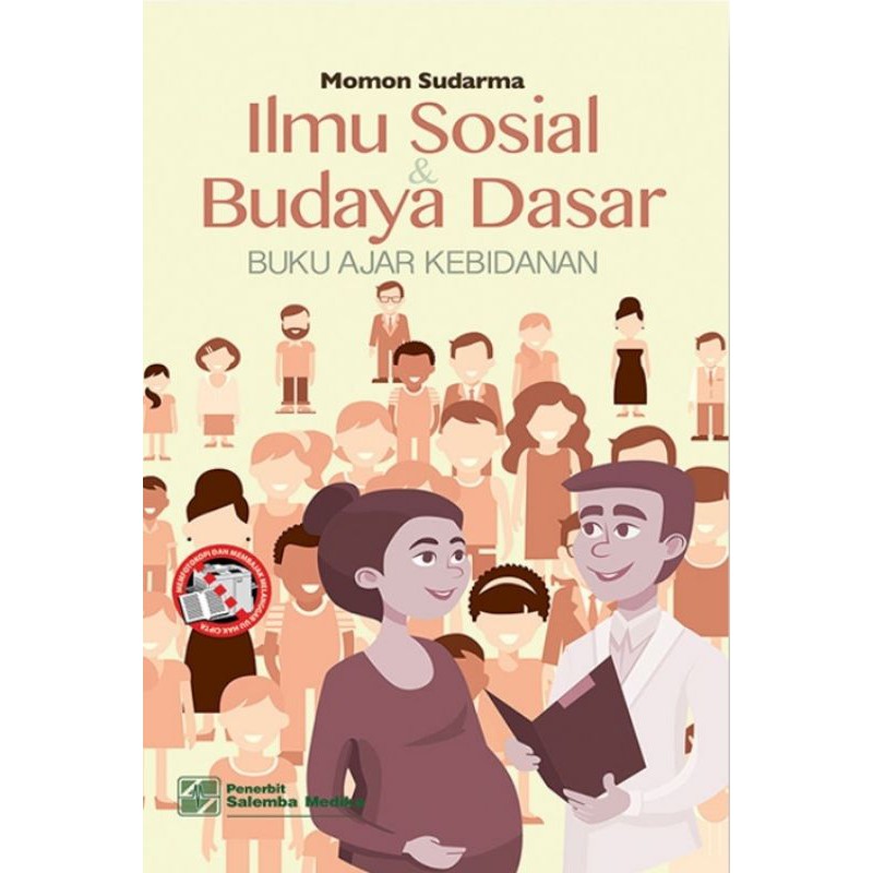 Ilmu Sosial dan Budaya Dasar: Buku Ajar Kebidanan
Momon Sudarma

