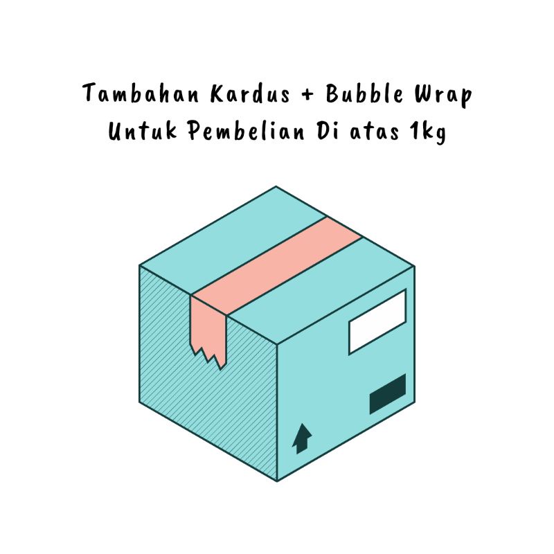 

Tambahkan Packing Kardus + Bubble Wrap Setiap Pembelian di atas 1kg