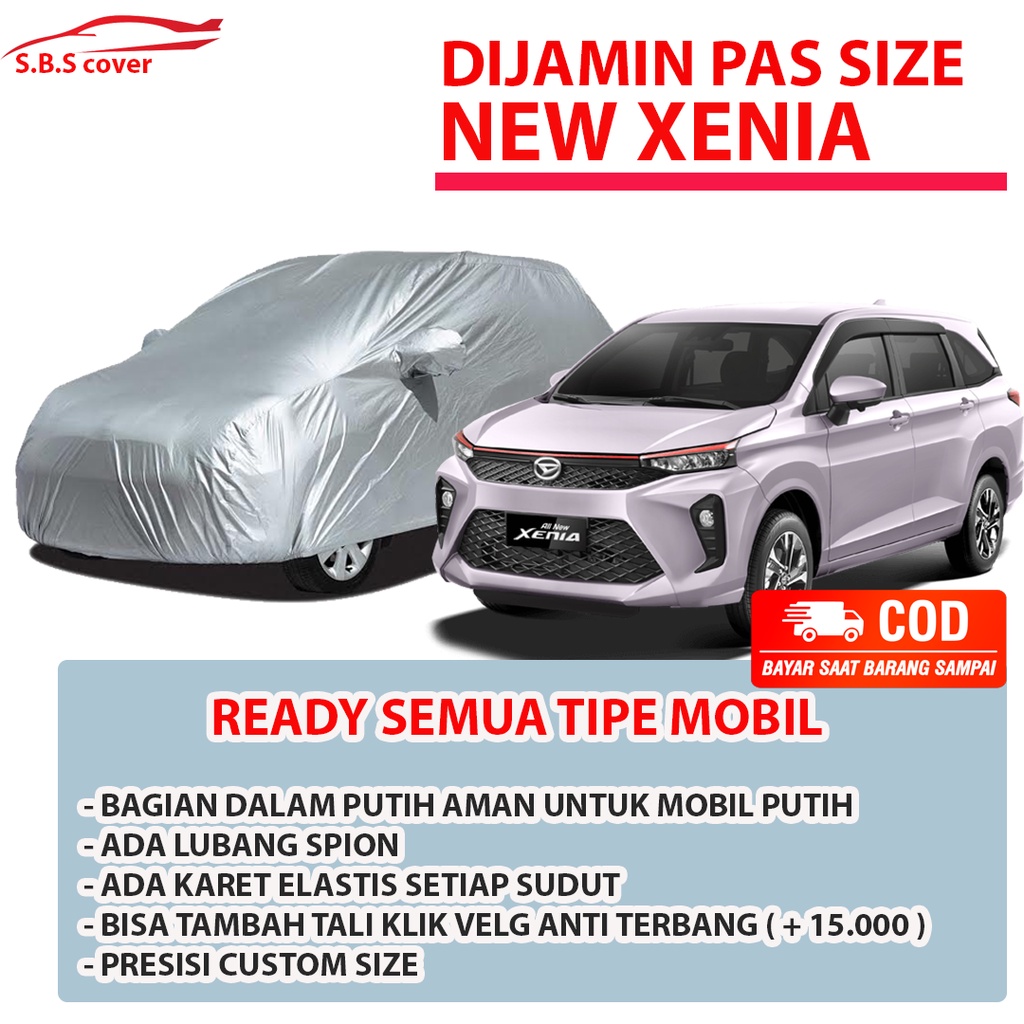 Body cover Mobil xenia Sarung Mobil Xenia/xenia lama/xenia baru/new xenia/xenia 2021/xenia 2022/avanza/avanza lama/new avanza/all new avanza/avanza veloz/grand avanza/mobilio/mobilio rs/calya sigra/kijang long/kijang krista/kijanglx/avanza 2023/xenia 2023