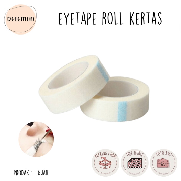 

ROLL TAPE ROLLTAPE EYETAPE EYE TAPE KERTAS