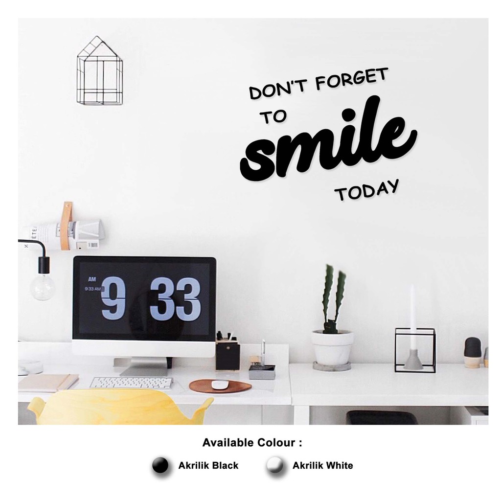 Hiasan Dinding AKRILIK - DON'T FORGET TO SMILE - Letter Sign