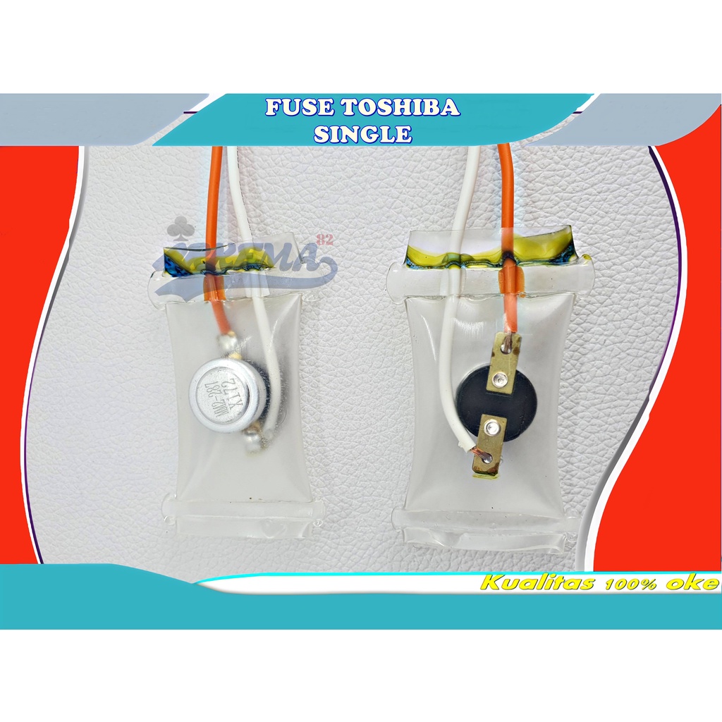 FUSE TOSHIBA SINGLE | BIMETAL TOSHIBA | DEFROST TOSHIBA | FUSE  DEFROST TOSHIBA | FUSE THOSIBA - ARKEMA
