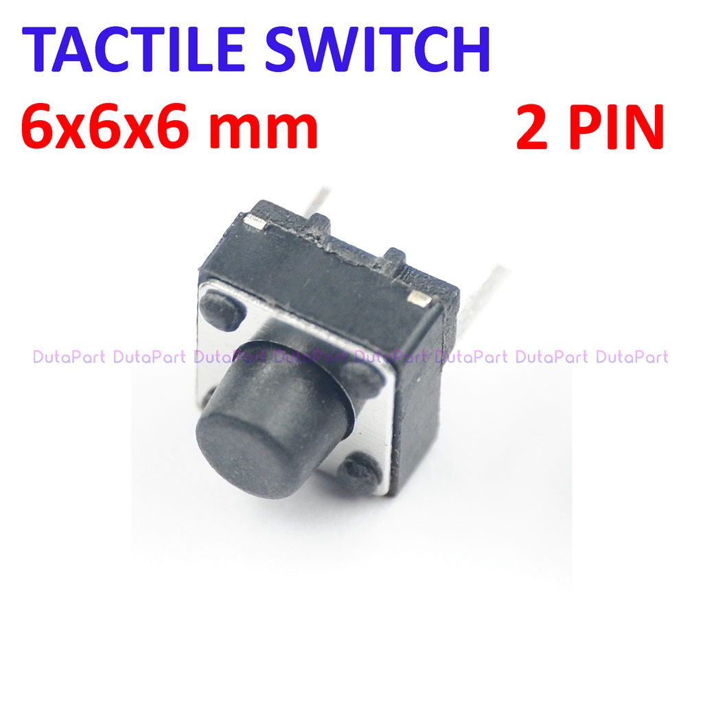 Tactile Switch Push Button 6x6 mm 2 PIN KAKI SILAHKAN PILIH UKURAN