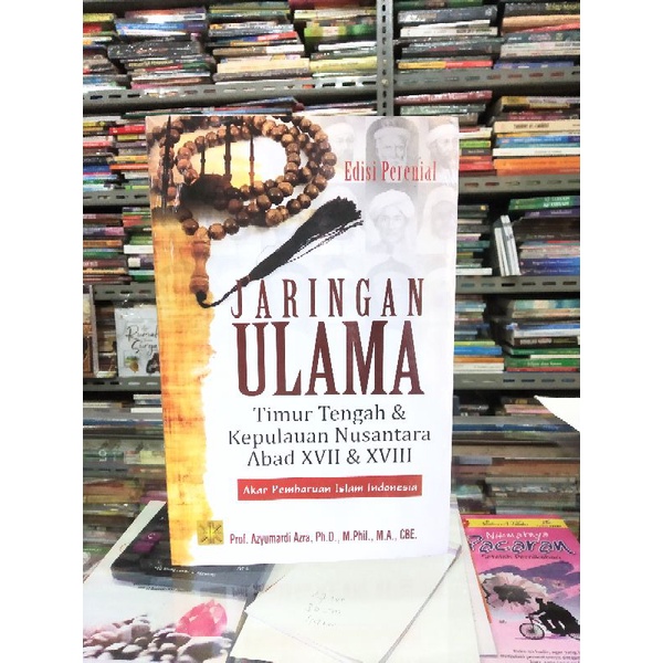 Jaringan Ulama Timur Tengah & Kepulauan Nusantara Abad 17 dan ,18