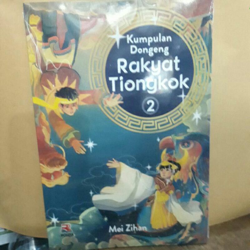 Kumpulan dongeng rakyat tiongkok jilid 2.