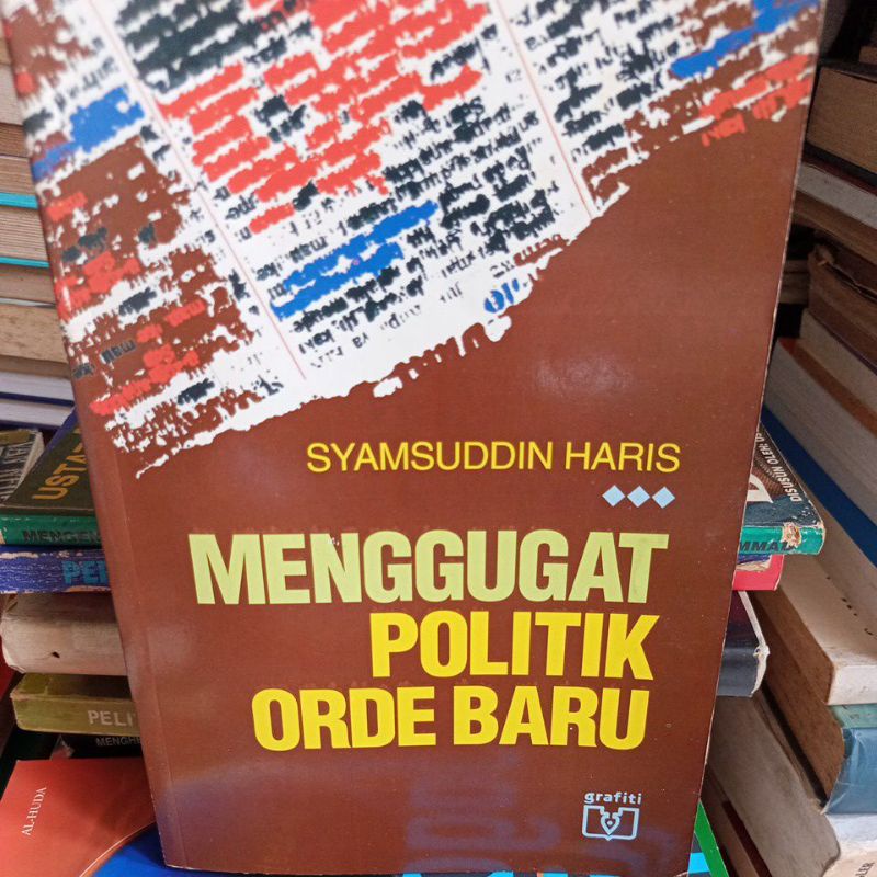 BUKU MENGGUGAT POLITIK ORDE BARU - SYAMSUDDIN HARIS