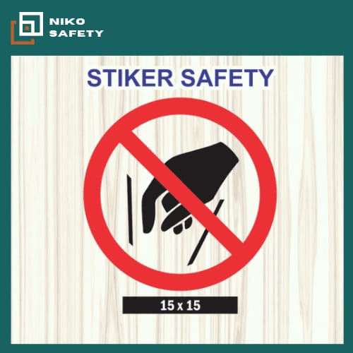 

Sticker Safety Sign / Stiker Dilarang Masukan Tangan P3K Keselamatan / Sticker Custom Nico Safety