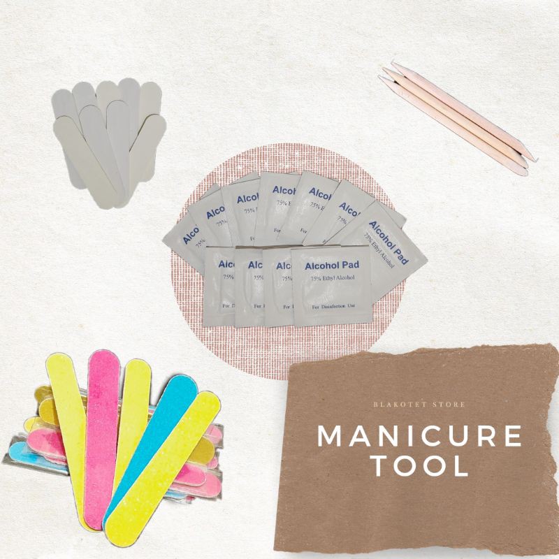 Manicure Tool/ Alcohol Ped/ Kikir Kuku/ Stik Kuku