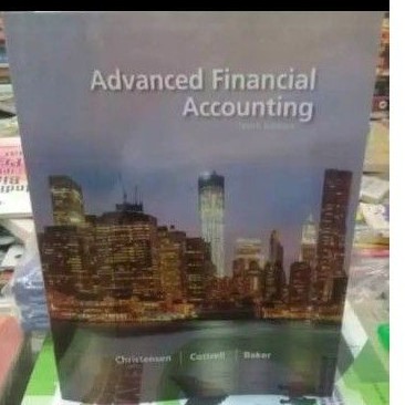 

Advanced Financial Accounting 10e by Christensen,Cottller,Baker 10