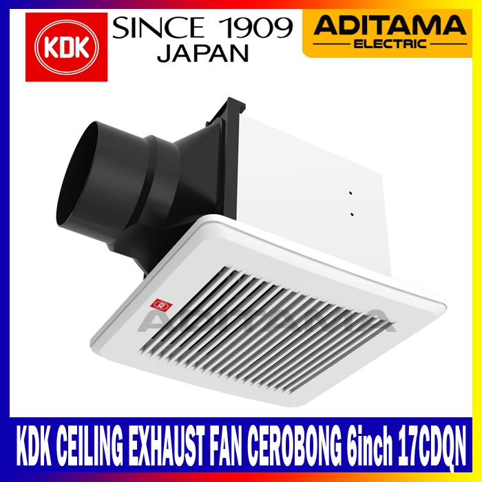 KDK CEILING EXHAUST FAN SIROCCO CEROBONG 6inch 17CDQN 17-CDQNA