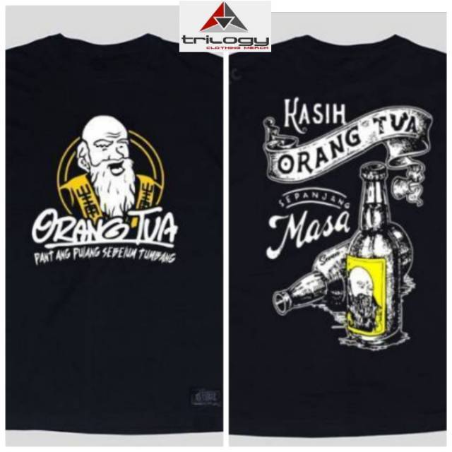  KAOS  ORANG  TUA  PANTANG PULANG SEBELUM TUMBANG KASIH ORANG  