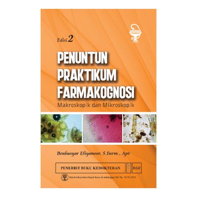 NEW ORI Penuntun Praktikum Farmakognosi Makroskopik & Mikroskopik, Ed. 2