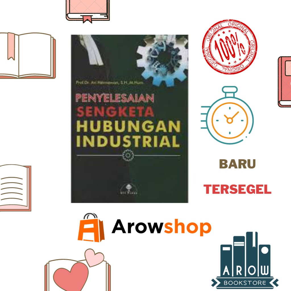 

Buku PENYELESAIAN SENGKETA HUBUNGAN INDUSTRIAL - ARI HERMAWAN