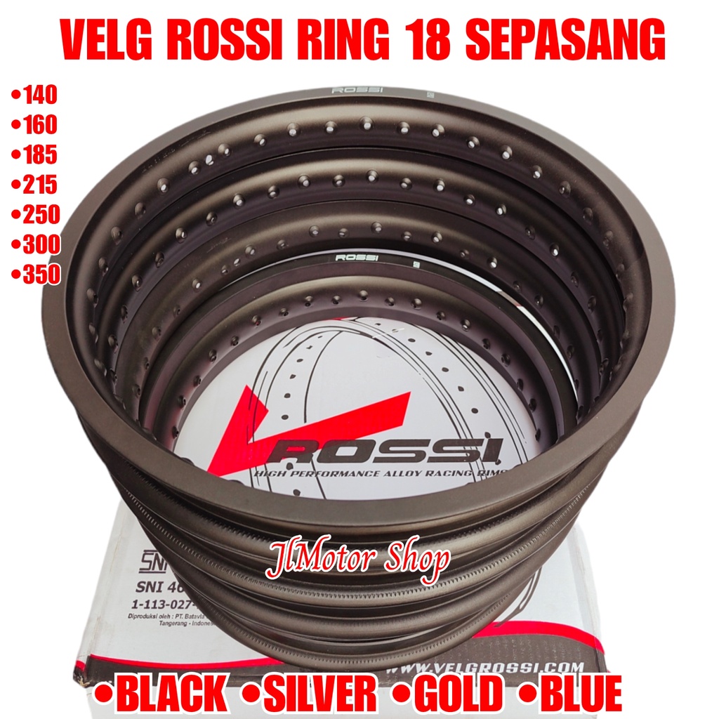 VELG ROSSI RING 18 140 160 - 160 185 - 185 215 - 160 215 / 250 300 / 300 350 Ring 18 SEPASANG 2 PCS - VELG VROSSI RING 18 140 160 / 160 185 / 185 215 / 160 215 / 250 300 / 300 350 HITAM BLACK GOLD EMAS SILVER BIRU