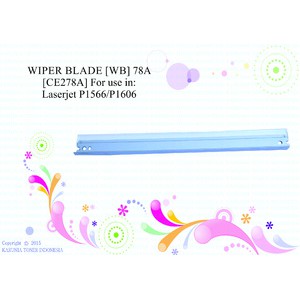 WIPER BLADE [WB] 78A [CE278A] For use in:  Laserjet P1566/P1606