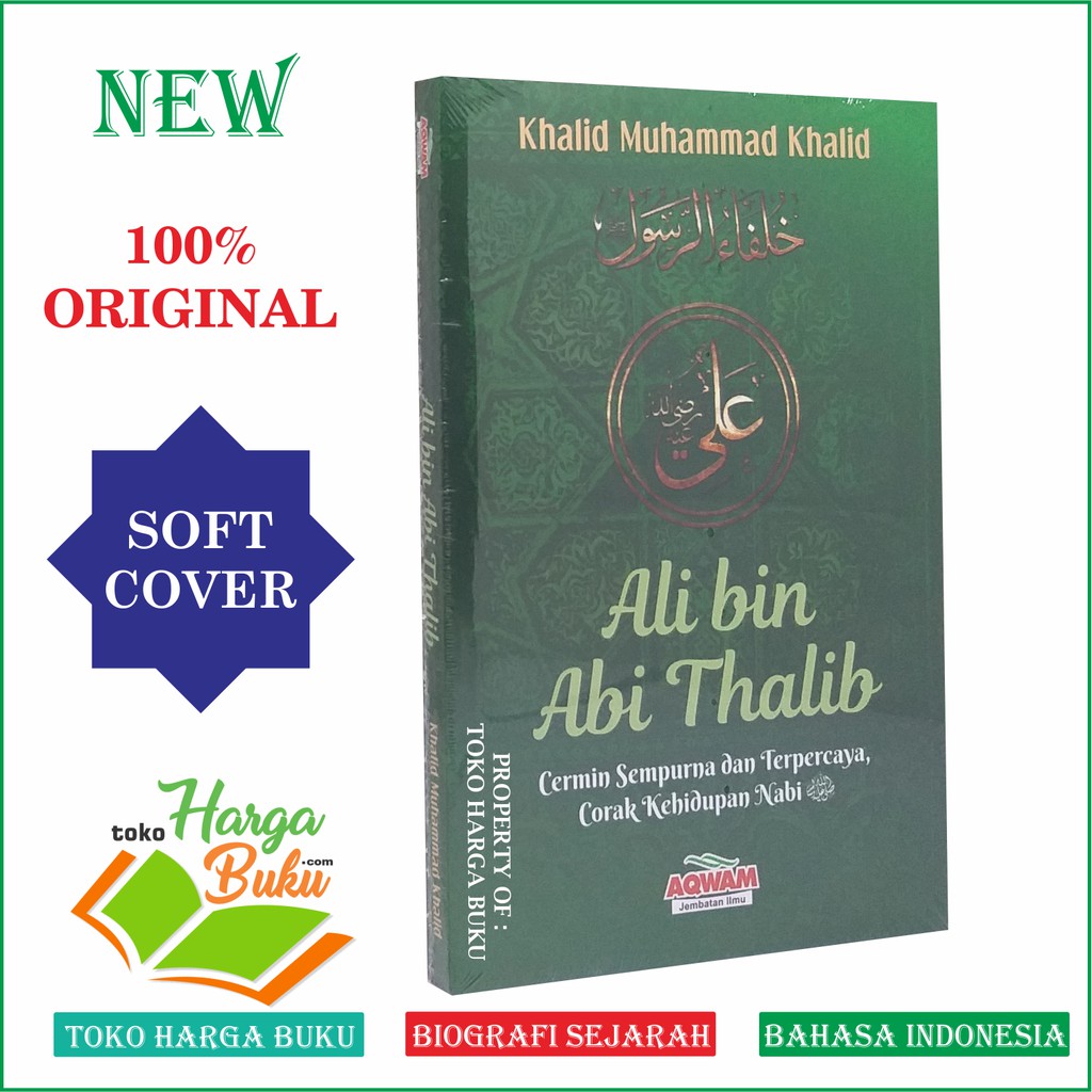 Foto Ali Bin Abi Thalib - Cermin Sempurna dan Terpercaya Corak Kehidupan Nabi Penerbit Aqwam