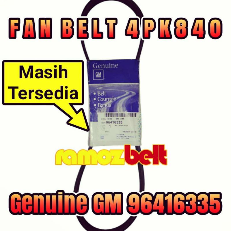 FAN BELT 4PK840 GENUINE GM 96416335