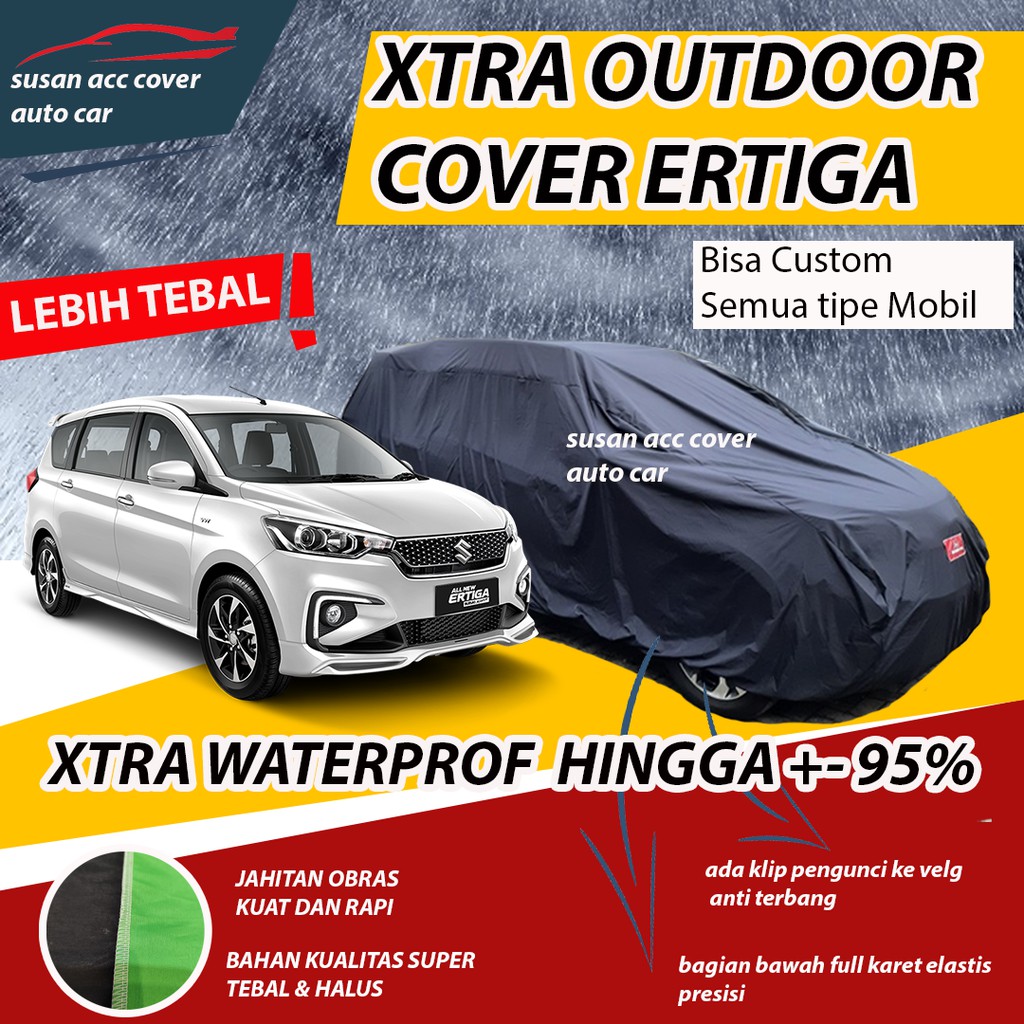 XTRA OUTDOOR Body Cover Mobil Ertiga Sarung Mobil Ertiga Lama/New Ertiga/ertiga gx/ Waterproof
