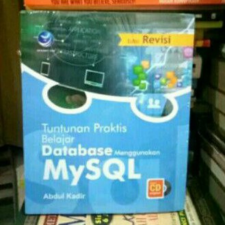 Jual Tuntunan Praktis Belajar Database Menggunakan MySQL Plus CD Edisi ...