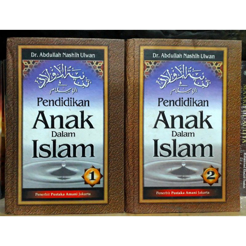 tarbiyatul aulad fil islam PENDIDIKAN ANAK DALAM ISLAM (1 paket=2 jilid)