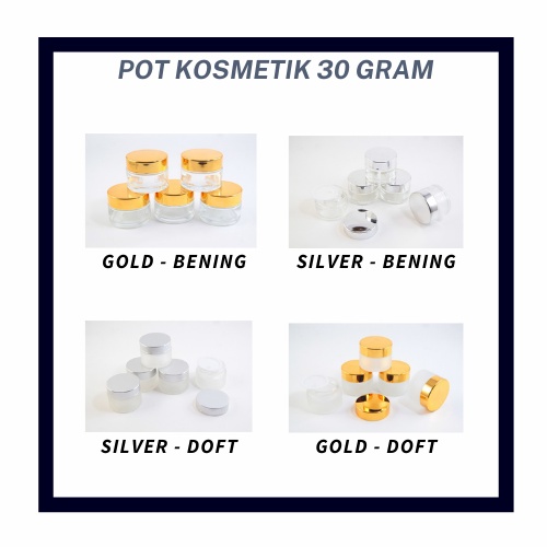 DISKON POT SERUM KECANTIKAN/CREAM KACA 30GR POT BENING/DOFF - TUTUP SILVER/GOLD DILENGKAPI INNER LID