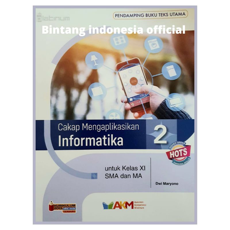 Platinum - Buku Pelajaran Informatika Kelas 10,11,12 SMA Kurikulum 2013 Revisi