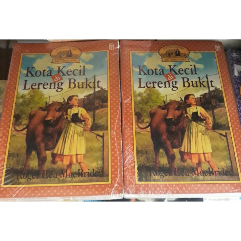 Kota Kecil di Lereng Bukit (new) Novel Little House Rumah kecil Laura Ingalls Seri Rose Cetakan Lama