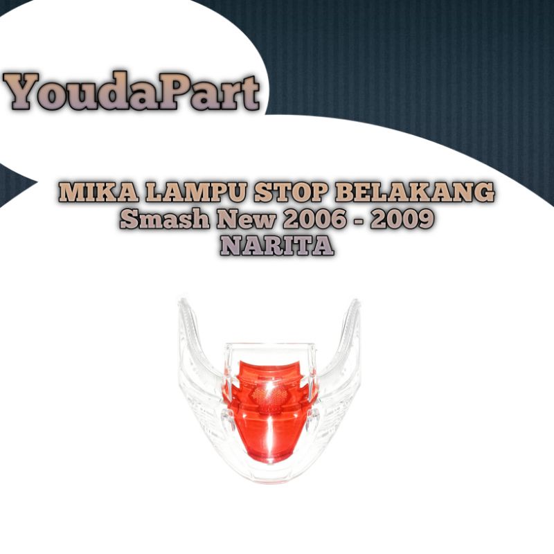 Mika Kaca Lampu Stop Rem Belakang Suzuki Smash New 2006 2007 2008 2009 NARITA