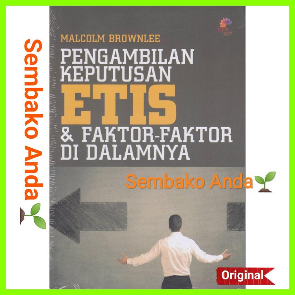 A) Pengambilan Keputusan Etis & Faktor-Faktor Di Dalamnya. Malcolm Brownlee