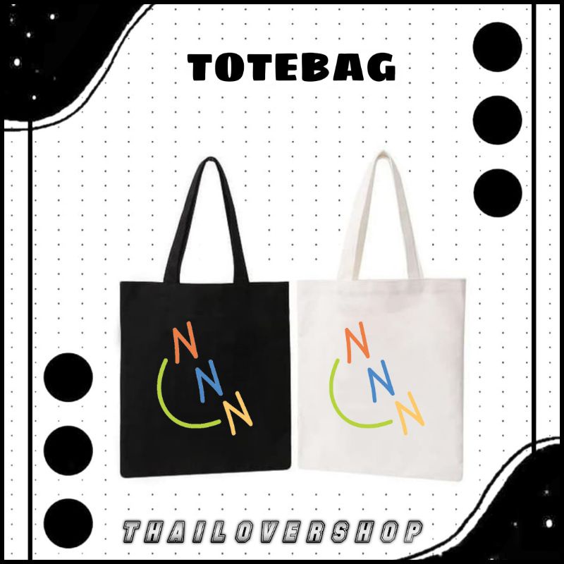 TOTEBAG TRIPLE N NANON KORAPAT TAS THAI ACTOR TOTE BAG RAIKANTOPENI GMM BOY GMMTV