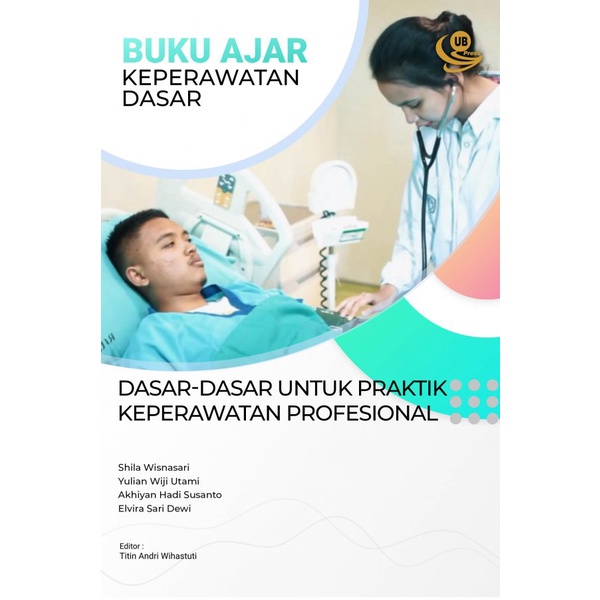 Buku Original Buku Ajar Keperawatan Dasar: Dasar-dasar untuk Praktik Keperawatan Profesional