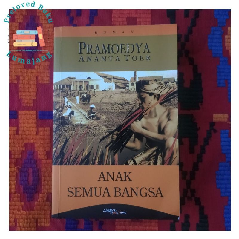 (Ori) Preloved Anak Semua Bangsa -Pramoedya Ananta Toer