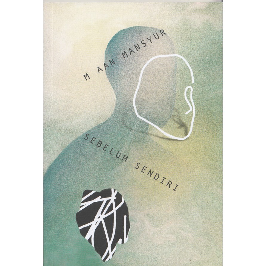 Sebelum Sendiri - Aan Mansyur