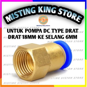 FITTING PNEUMATIC DRAT DALAM 18MM X 6 MM POMPA DC 12V KE SELANG PU 6MM