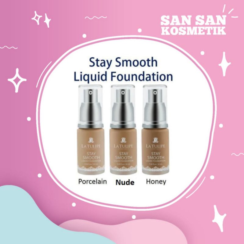 La Tulipe Stay Smooth Liquid Foundation 20ml