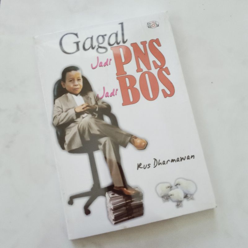 

Buku ORI Gagal Jadi PNS Jadi Bos- A