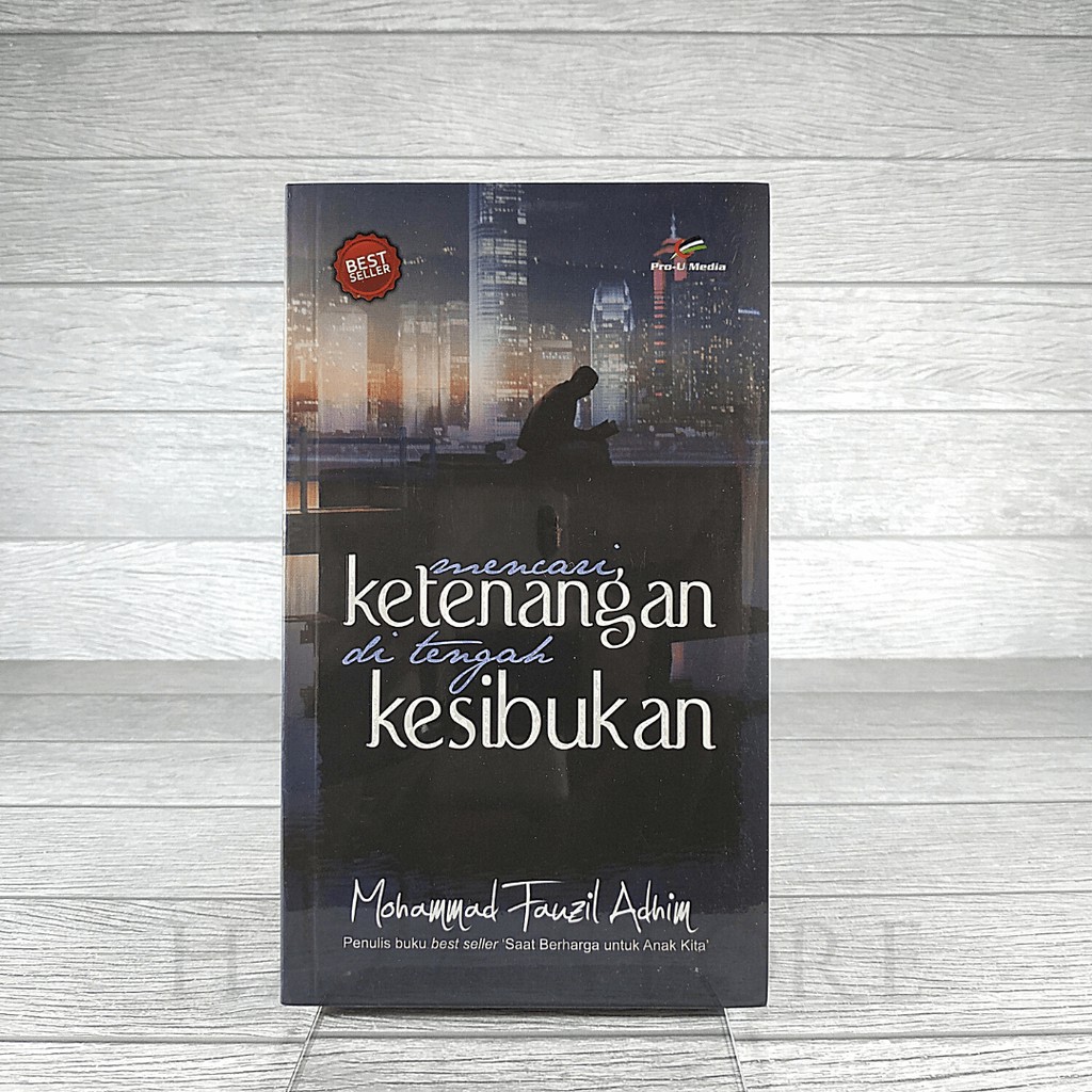 Buku Mencari Ketenangan di Tengah Kesibukan - Pro U Media 100% Original