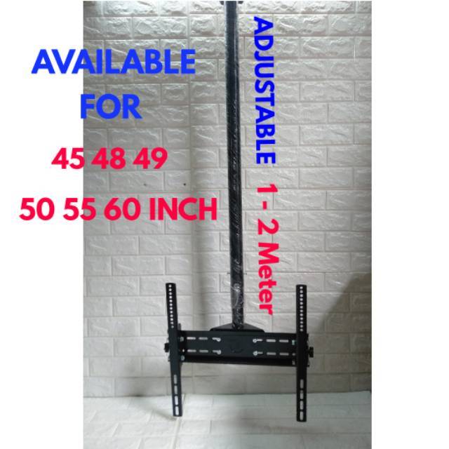 Bracket TV 60 58 55 50 49 43 Inch GANTUNG PLAFON 2 Meter Adjustable